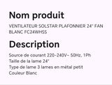 VENTILATEUR SOLSTAR PLAFONNIER 24'' FAN BLANC FC24WHSS