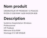 ORDINATEUR HP PROBOOK 13 POUCES RYZEN 512GB RAM 16GB RADEON 8GB
